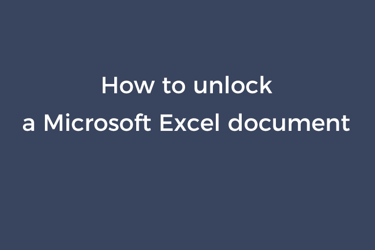 How to unlock a Microsoft Excel doucment