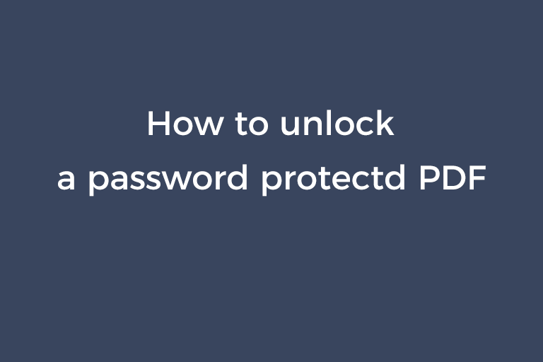 How to unlock a password protected PDF