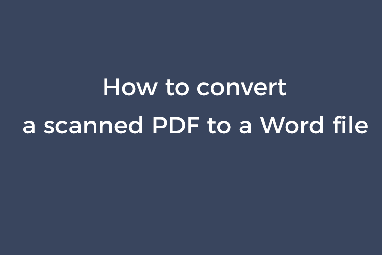 Convert a scanned PDF to a Word file