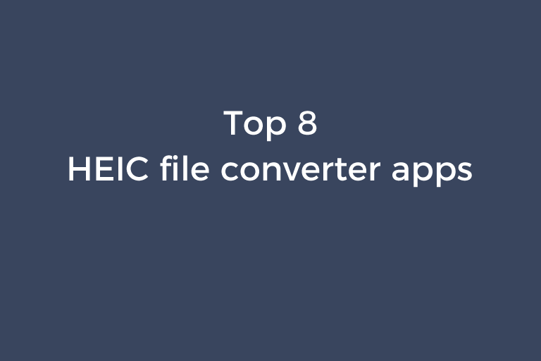 Top 8 HEIC file converter apps